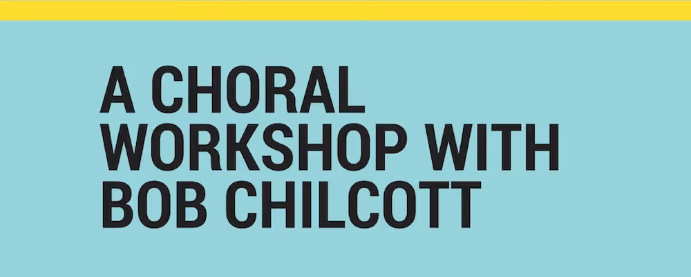 A Choral Workshop with Bob Chilcott - June 17, Indiana
