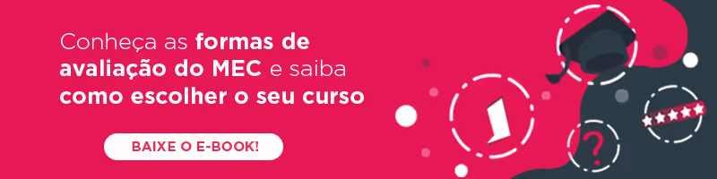Conheça as formas de avaliação do MEC e saiba como escolher o seu curso