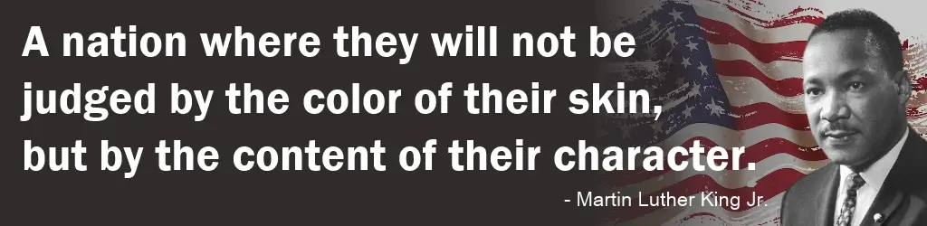 MLK Day - Martin Luther King Jr Day content of character