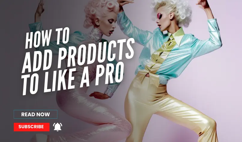 How to Add Products to Shopify Like a Pro