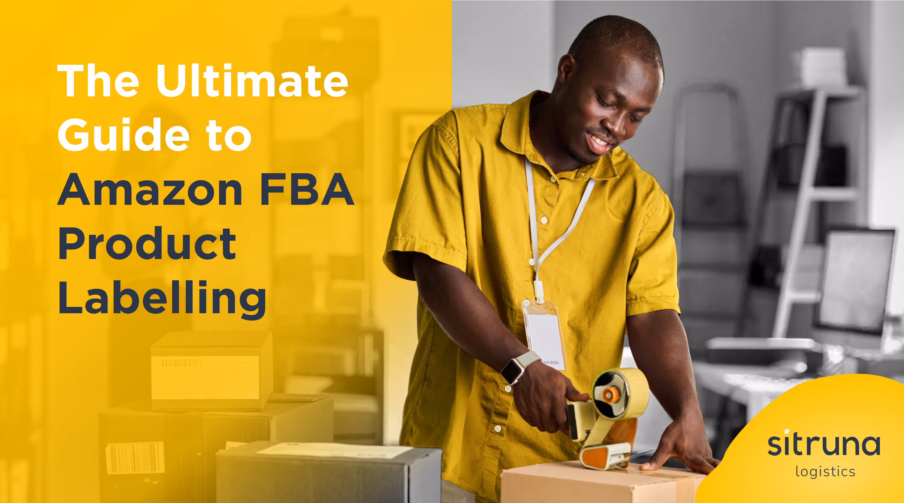 The Ultimate Guide to Amazon FBA Product Labelling