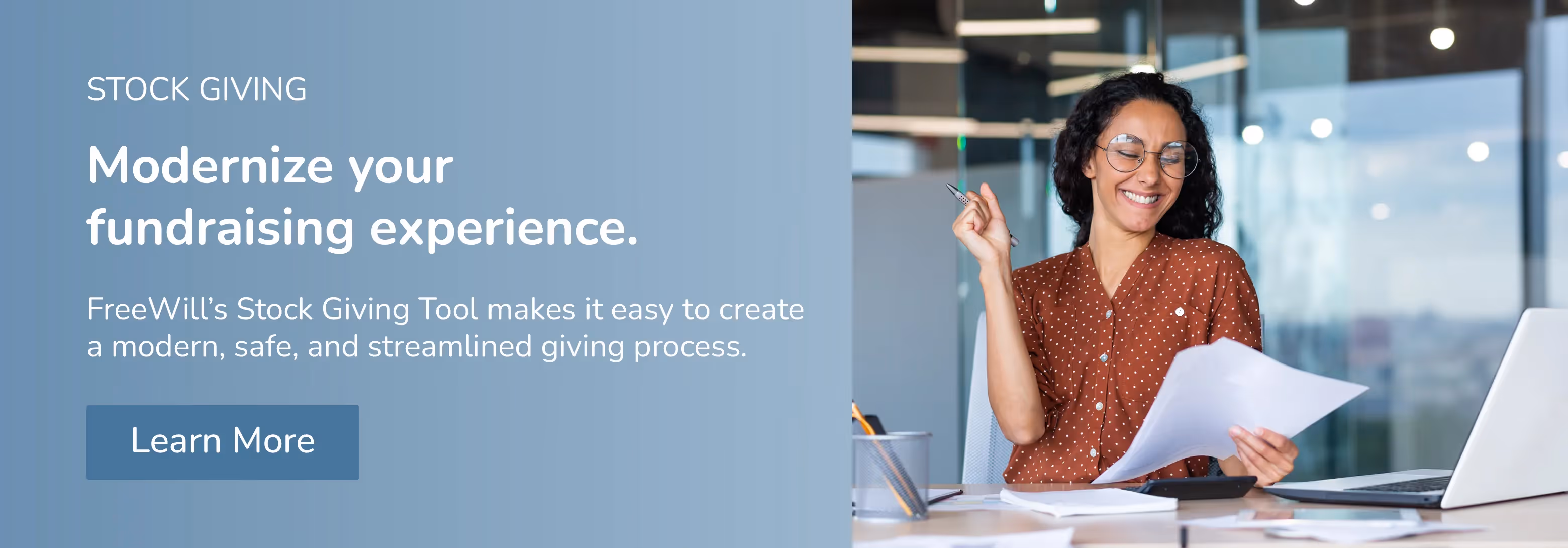 FreeWill's Stock Giving Tool helps you build a thriving, safe, streamlined process.