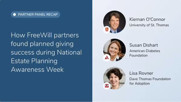 Partner Panel recap: How FreeWill partners found planned giving success during National Estate Planning Awareness Week