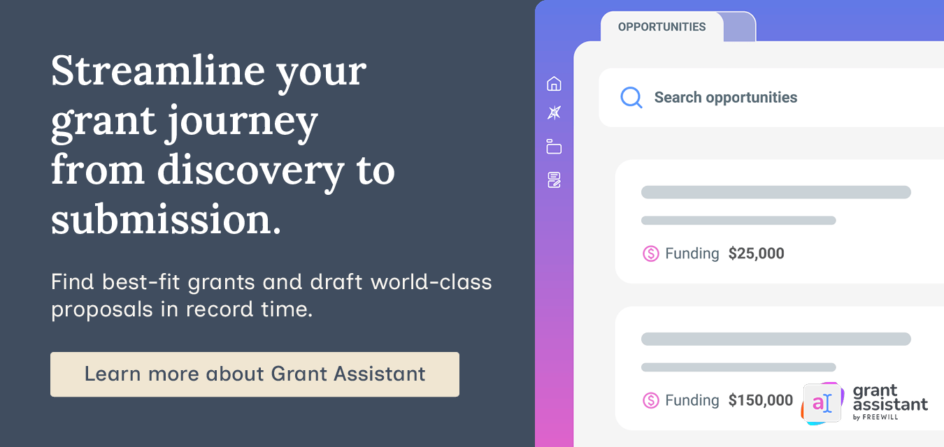 Streamline your entire pre-award journey from discovery to submission. Find best-fit grants and draft world-class proposals in record time. Test drive Grant Assistant.