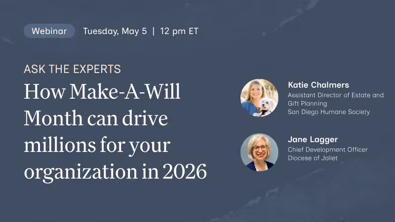 Ask the Experts: How Make-A-Will Month can drive millions for your organization in 2026