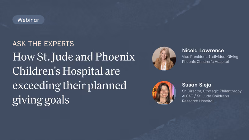Ask the Experts: How St. Jude and Phoenix Children's Hospital are exceeding their planned giving goals