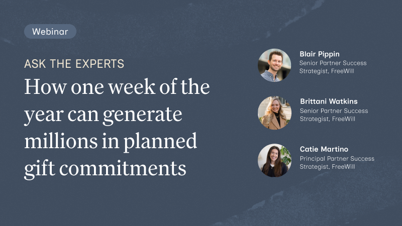 Ask the Experts: How one week of the year can generate millions in planned gift commitments