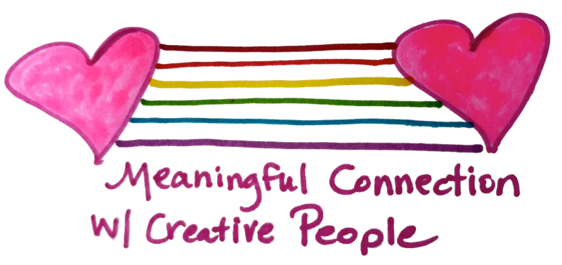 Meaningful Connection with Creative People