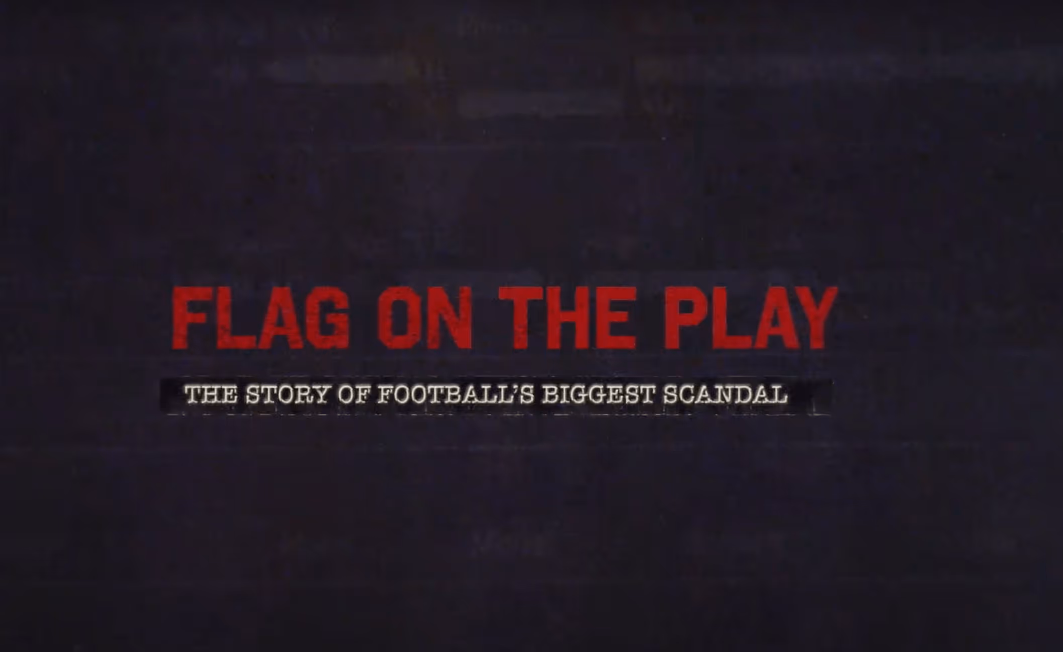 Title sequence design for Flag On The Play, a documentary on a football scandal