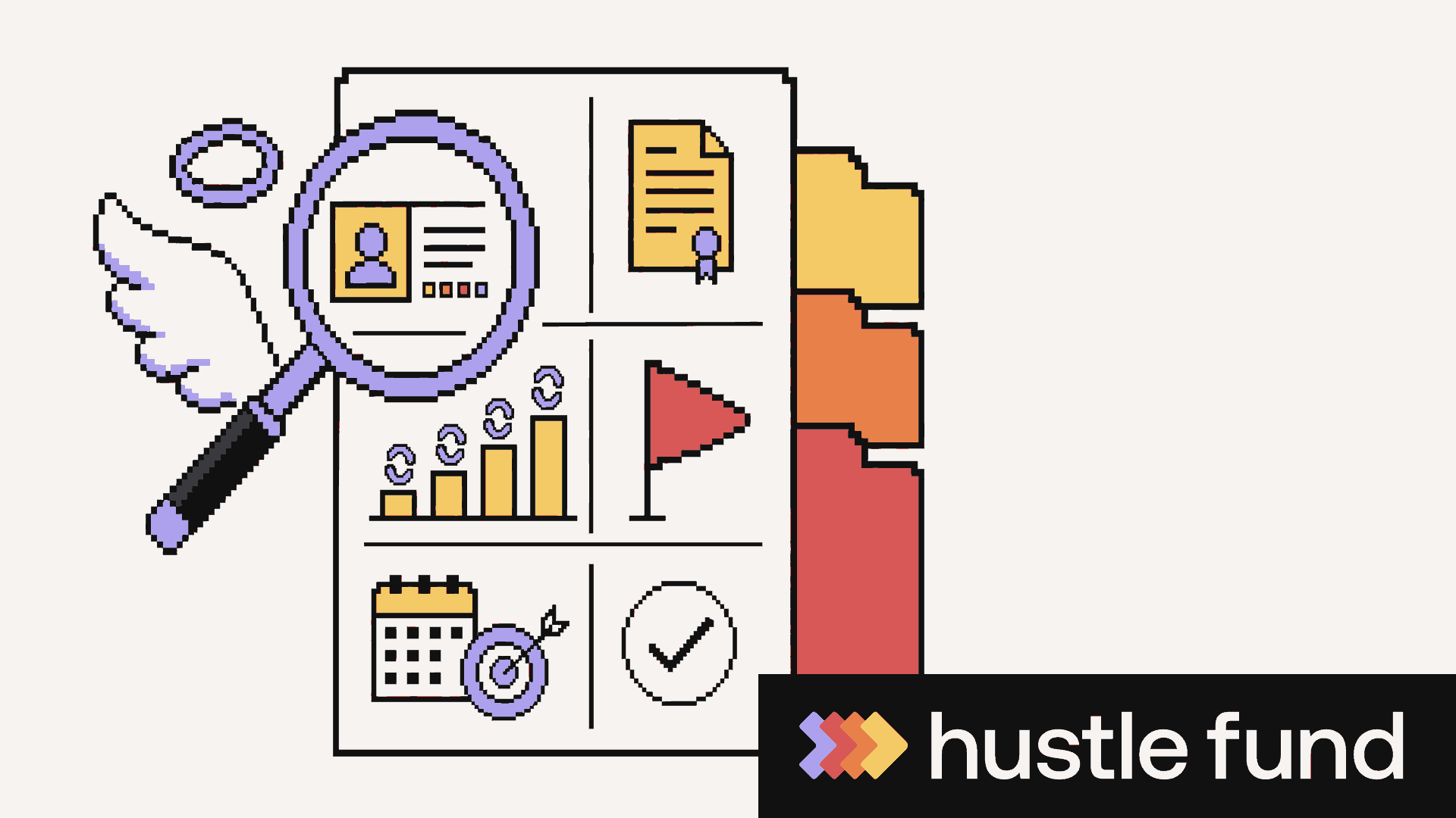 Pixel-art magnifying glass over a startup tear sheet with traction bars, a red risk flag, a calendar target, a checkmark, and the Hustle Fund wordmark