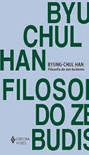 Capa do livro 'Filosofia do Zen-Budismo' de Byung-Chul Han, publicado pela Editora Vozes