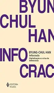 Capa do livro 'Infocracia' de Byung-Chul Han, sobre digitalização e crise da democracia, publicado pela Editora Vozes