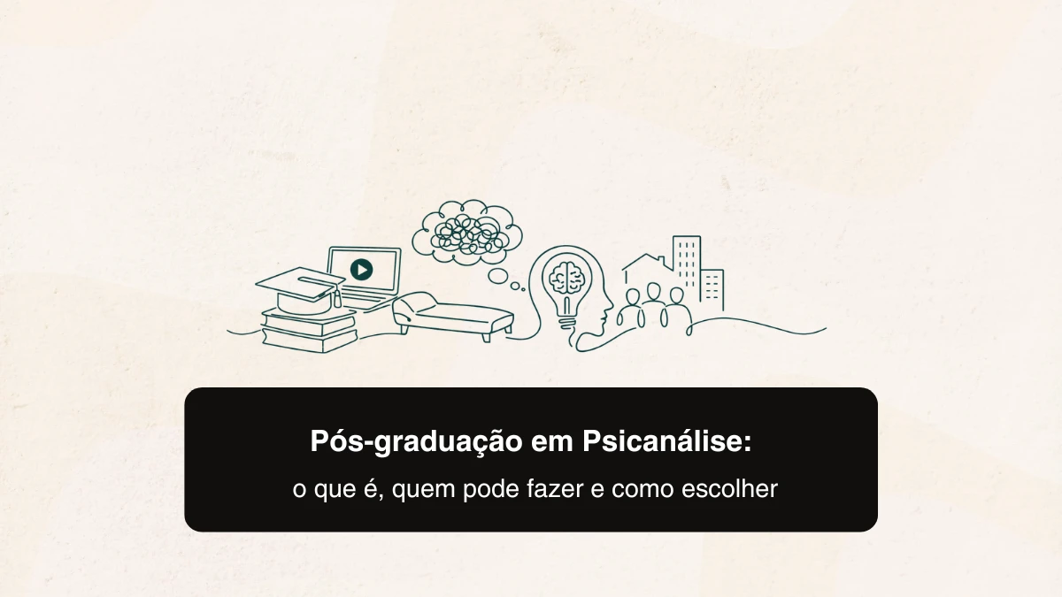 Pós-graduação em Psicanálise: quem pode fazer e como escolher