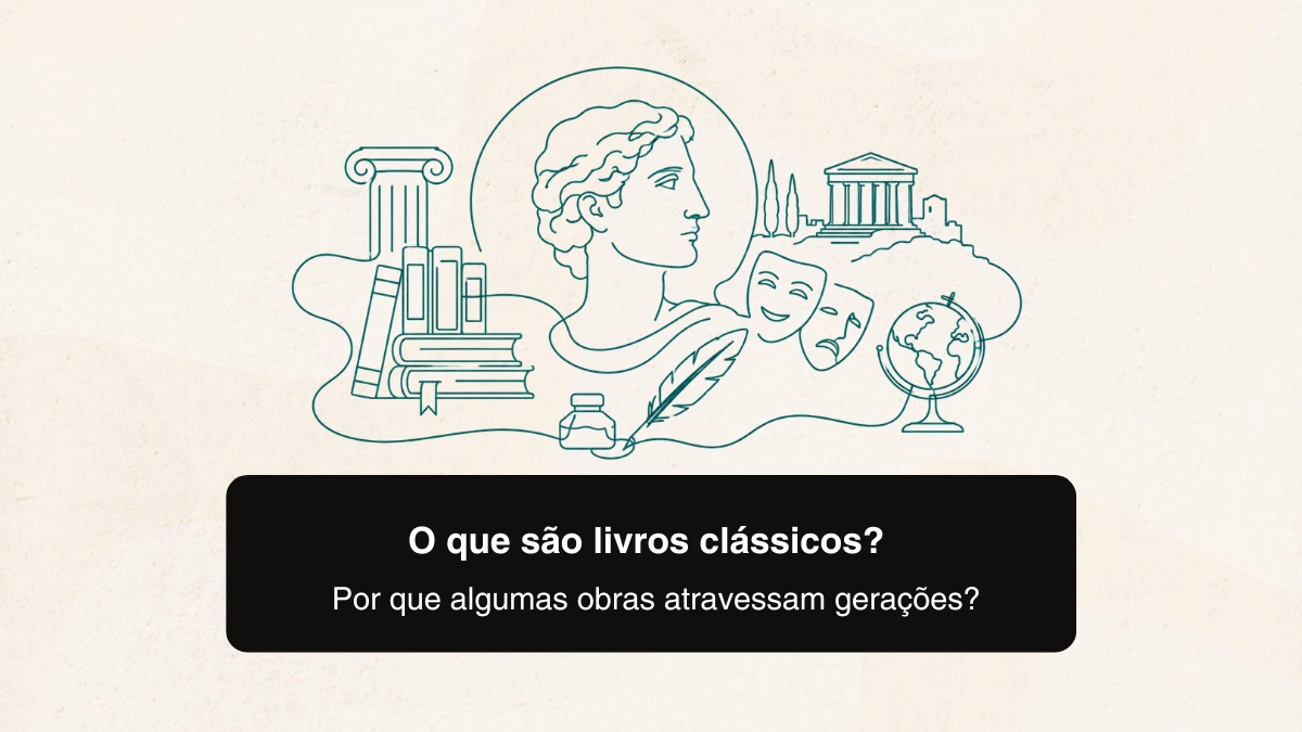 O que são livros clássicos? Por que obras atravessam gerações?