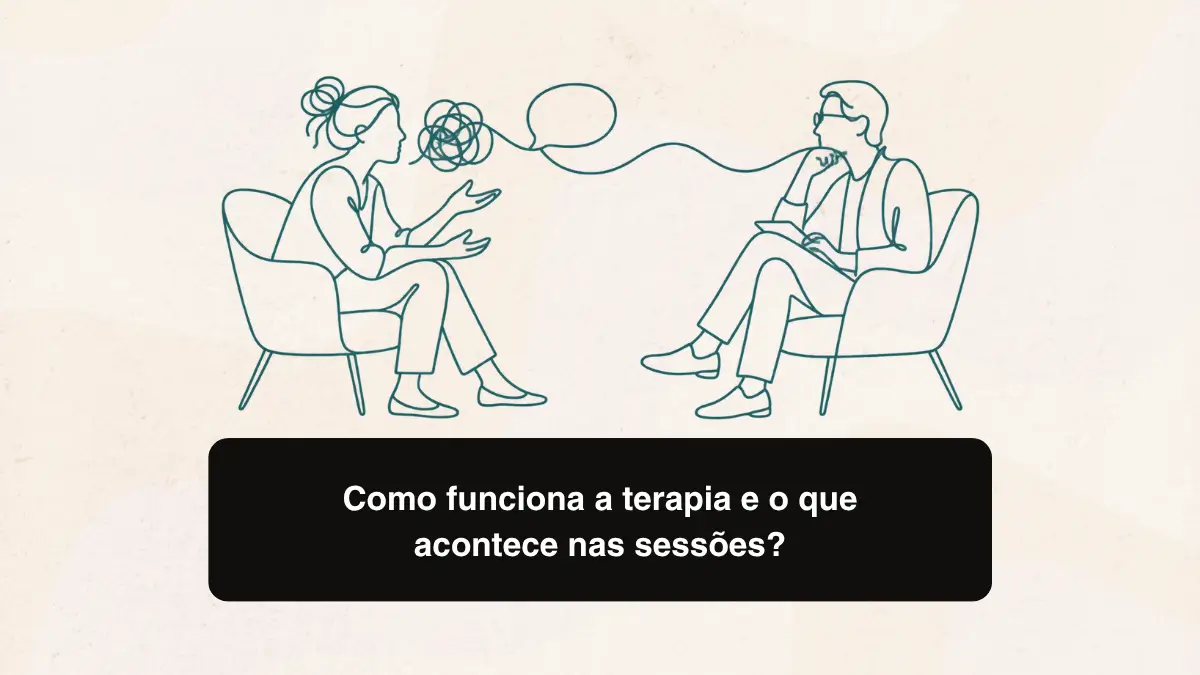 Como funciona a terapia e o que acontece nas sessões?