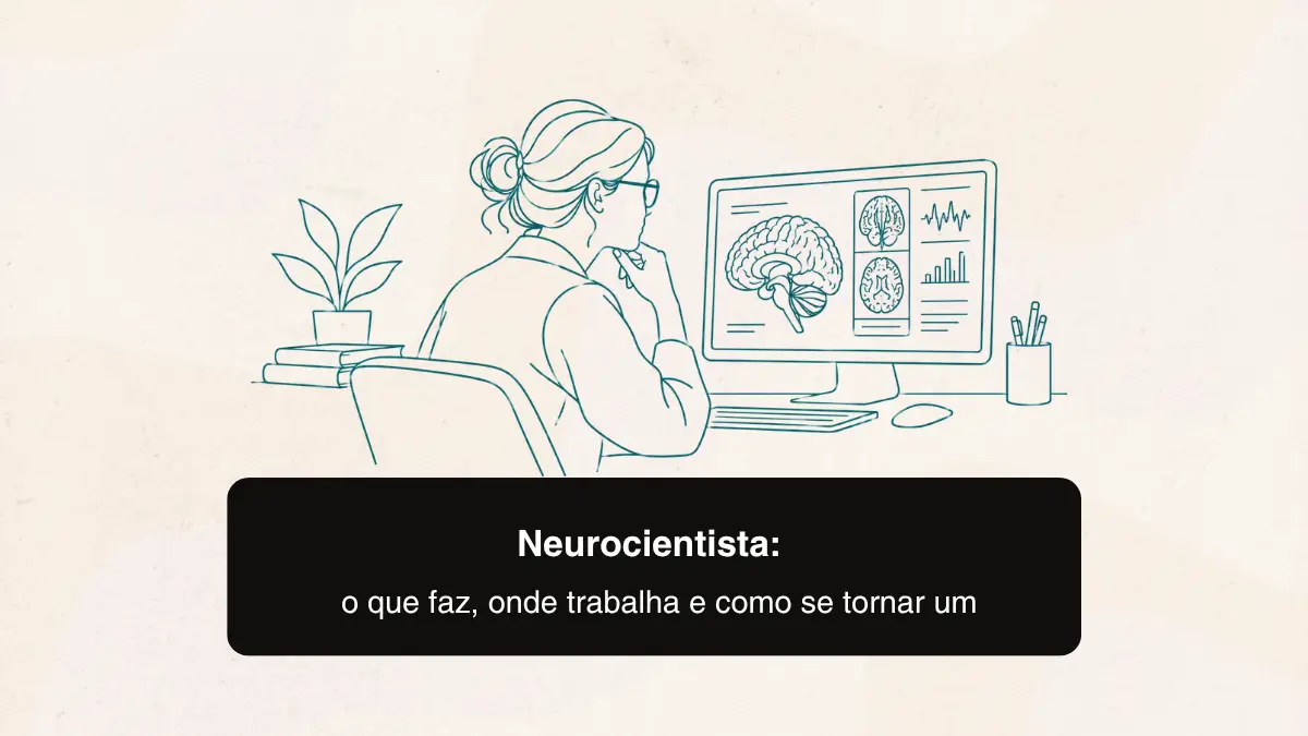 Neurocientista: o que faz, onde trabalha e como se tornar um