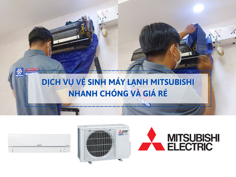 Dịch vụ vệ sinh máy lạnh mitsubishi