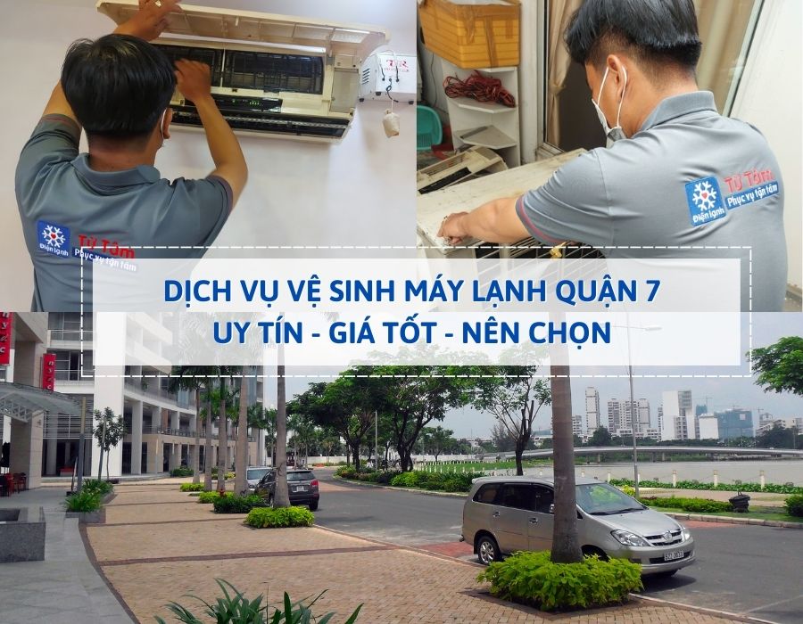 Điện lạnh Từ Tâm chuyên vệ sinh máy lạnh quận 7 uy tín