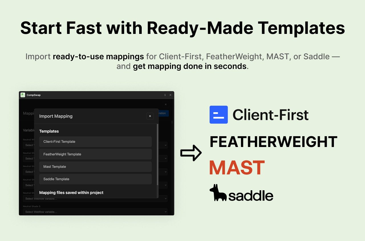 Import ready-to-use mappings for Client-First, FeatherWeight, MAST, or Saddle