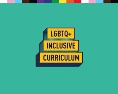 LGBTQ+ INCLUSIVE CURRICULUM