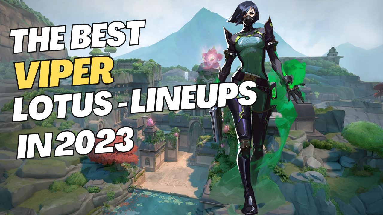 The Best Viper lineups on Lotus in 2023 - the ultimate guide!