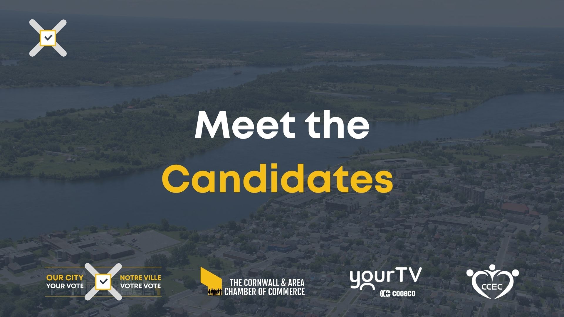 Our City Your Vote graphic banner displaying partnerships between The Cornwall & Area Chamber of Commerce, Cogeco YourTV Cornwall, and the Centre Charles Emile Claude (CCEC)C