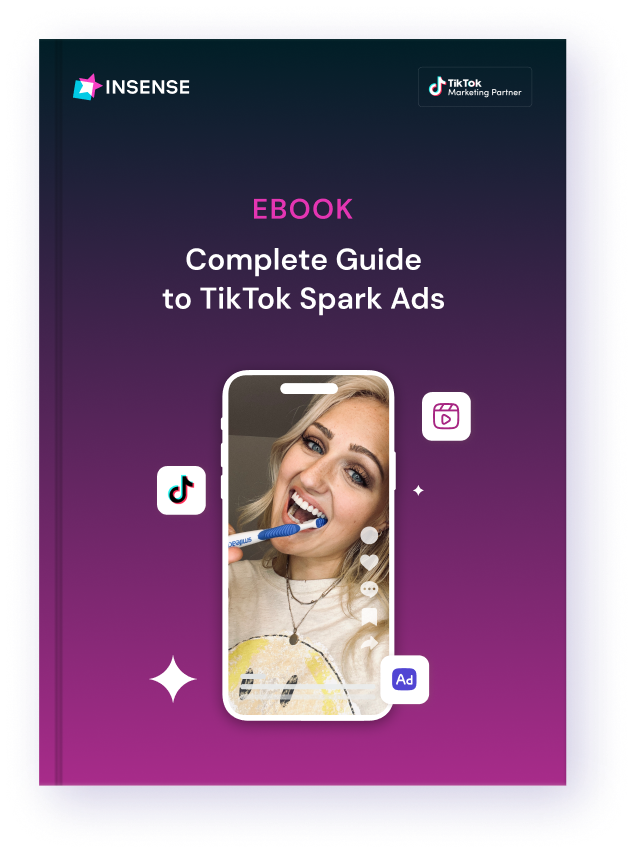 Complete Guide to TikTok Spark Ads