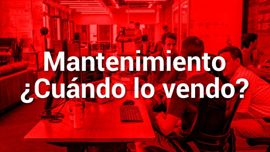 Mantenimiento ¿Cuándo lo vendo?