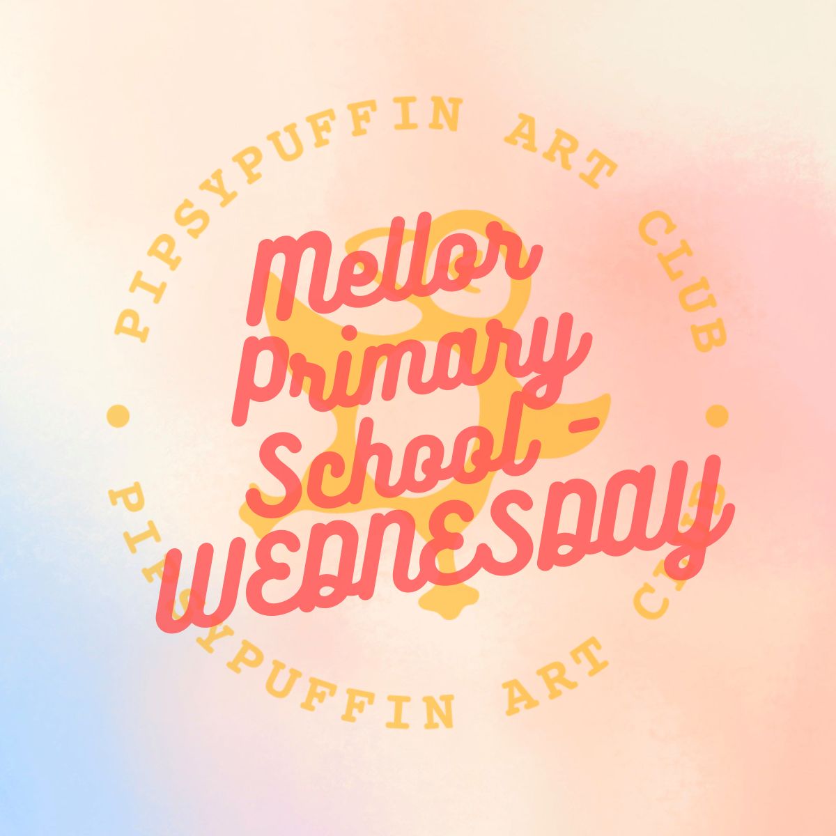 Mellor after school art club - WEDNESDAY 