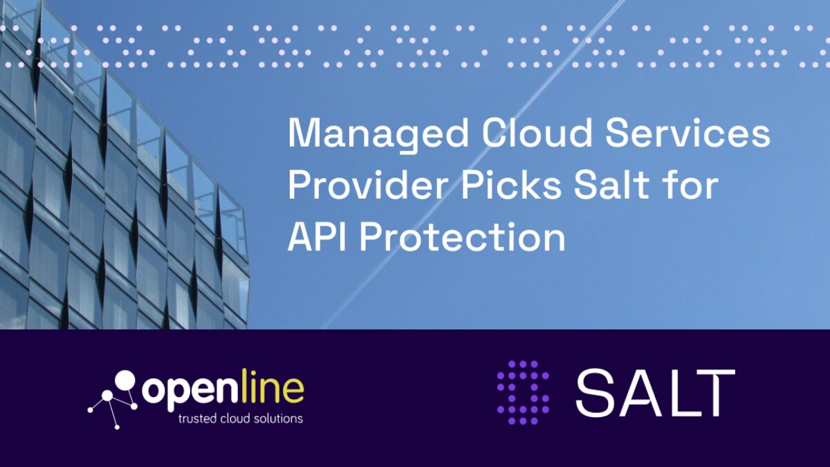 Open Line Selects Salt Security API Protection Platform