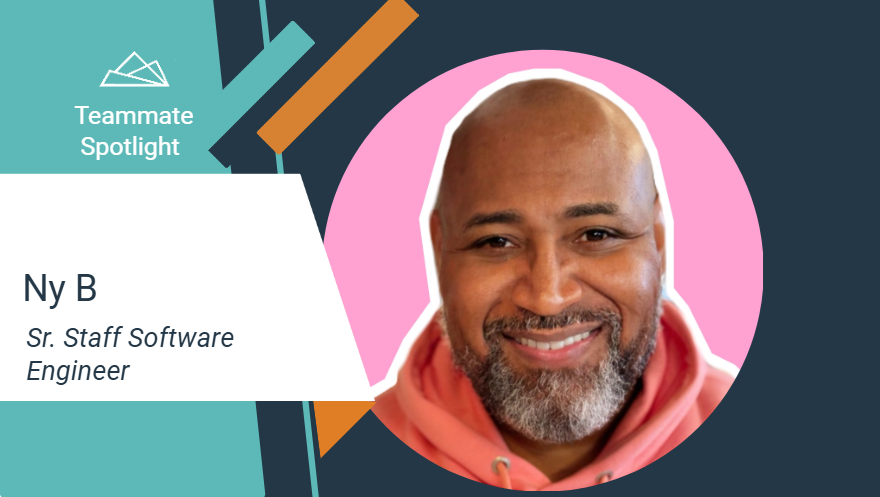 Teammate Spotlight graphic featuring Ny B, Sr Staff Software Engineer. The design includes teal and orange geometric accents and a white text panel on the left.