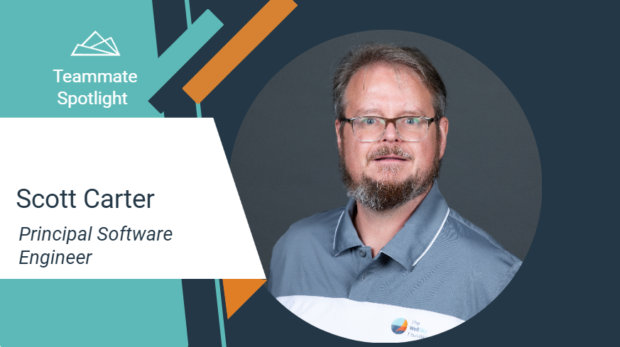 Teammate Spotlight graphic featuring Scott Carter, Principal Software Engineer. The design includes teal and orange geometric accents and a white text panel on the left.