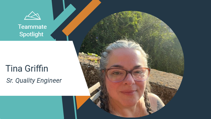 Teammate Spotlight graphic featuring Tina Griffin, Sr Quality Engineer. The design includes teal and orange geometric accents and a white text panel on the left.
