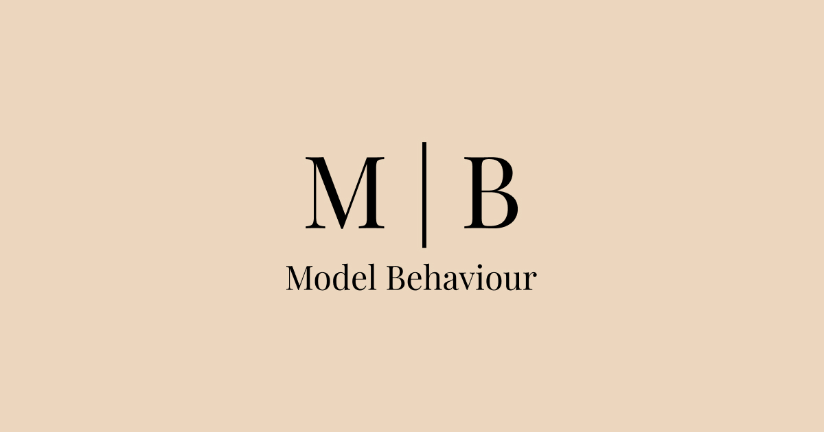 Model Behaviour | Channel Your Inner Model