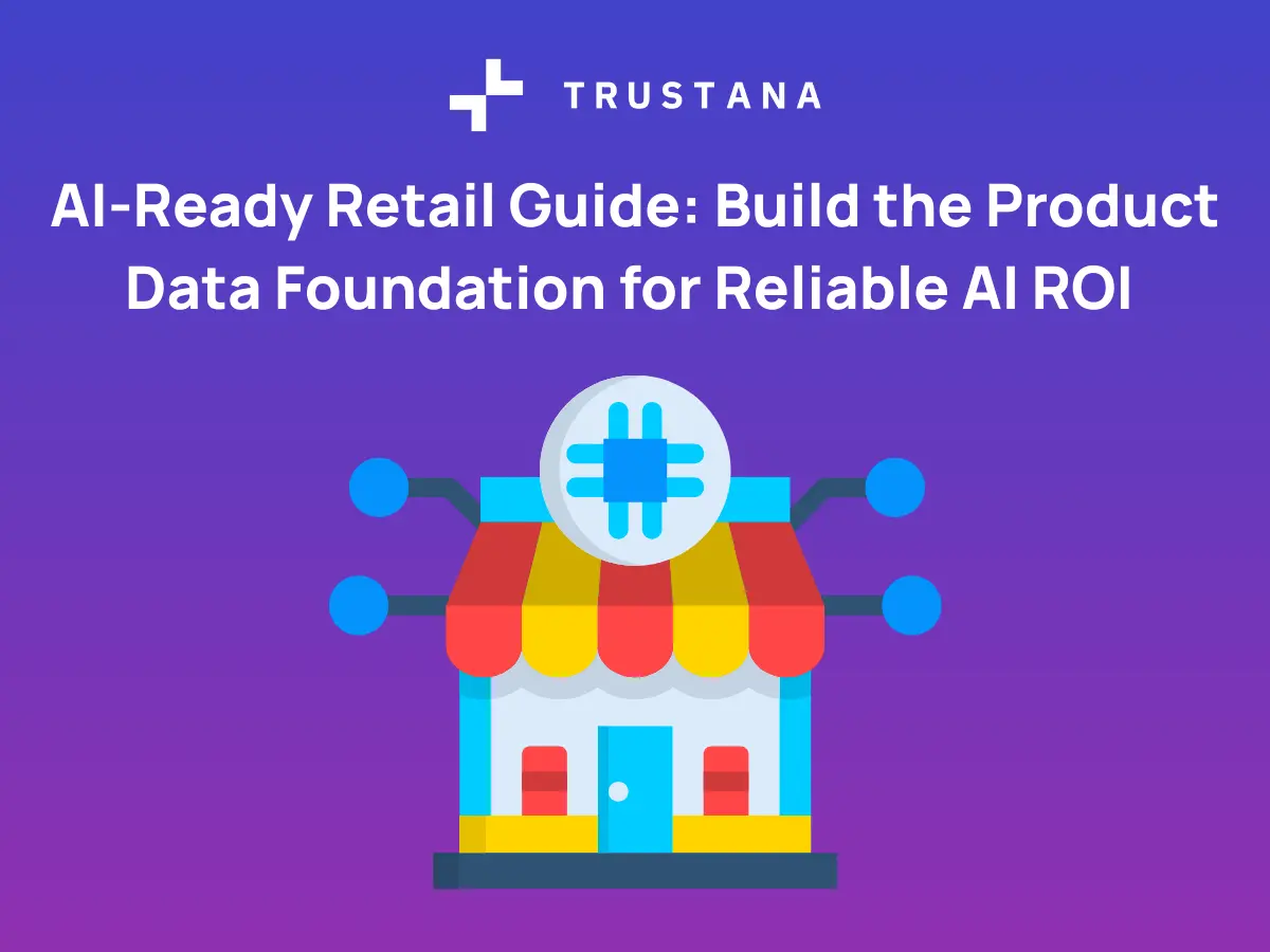 a product data foundation for retail AI readiness, so your AI initiatives deliver every time and never disappoint.