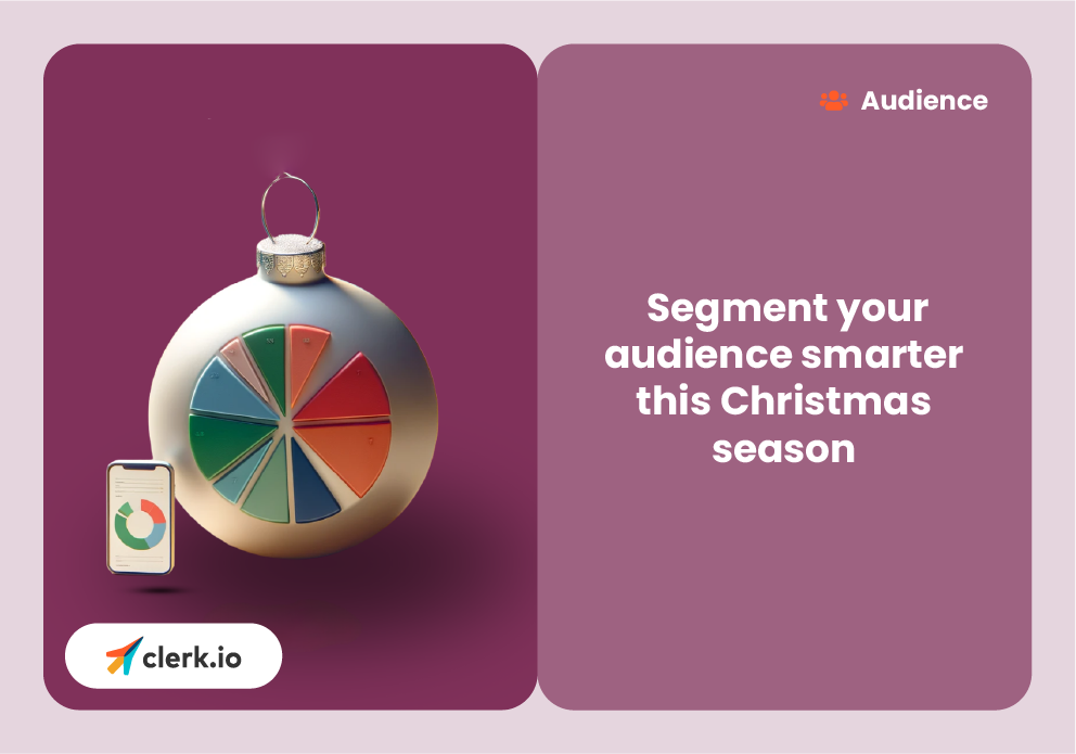 Segment your audience smarter this Christmas season