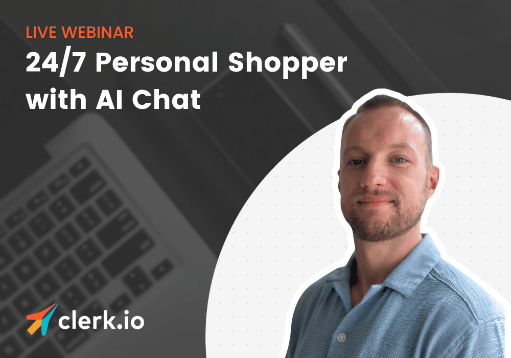 Turn your e-commerce store into a 24/7 personal shopper with Clerk.io’s improved AI Chat.