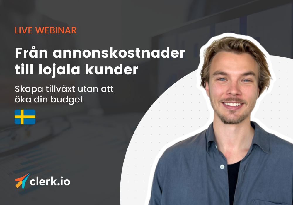 Från annonskostnader till lojala kunder: Skapa tillväxt utan att öka din budget