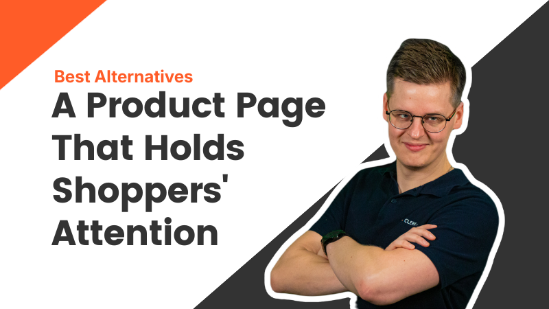 Product Page Best Alternatives: Keep Shoppers Browsing Instead of Bouncing