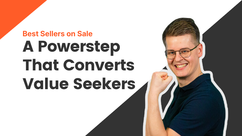 Powerstep Best Sellers on Sale: Turn Price-Driven Intent Into Extra Revenue