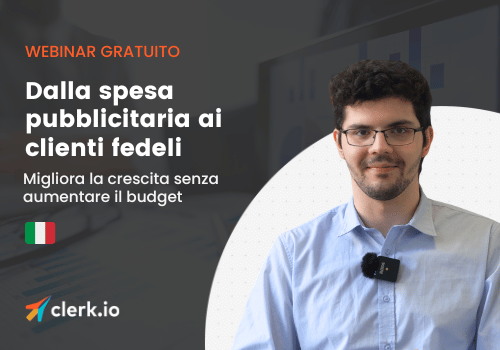 Dalla spesa pubblicitaria ai clienti fedeli: migliora la crescita senza aumentare il budget