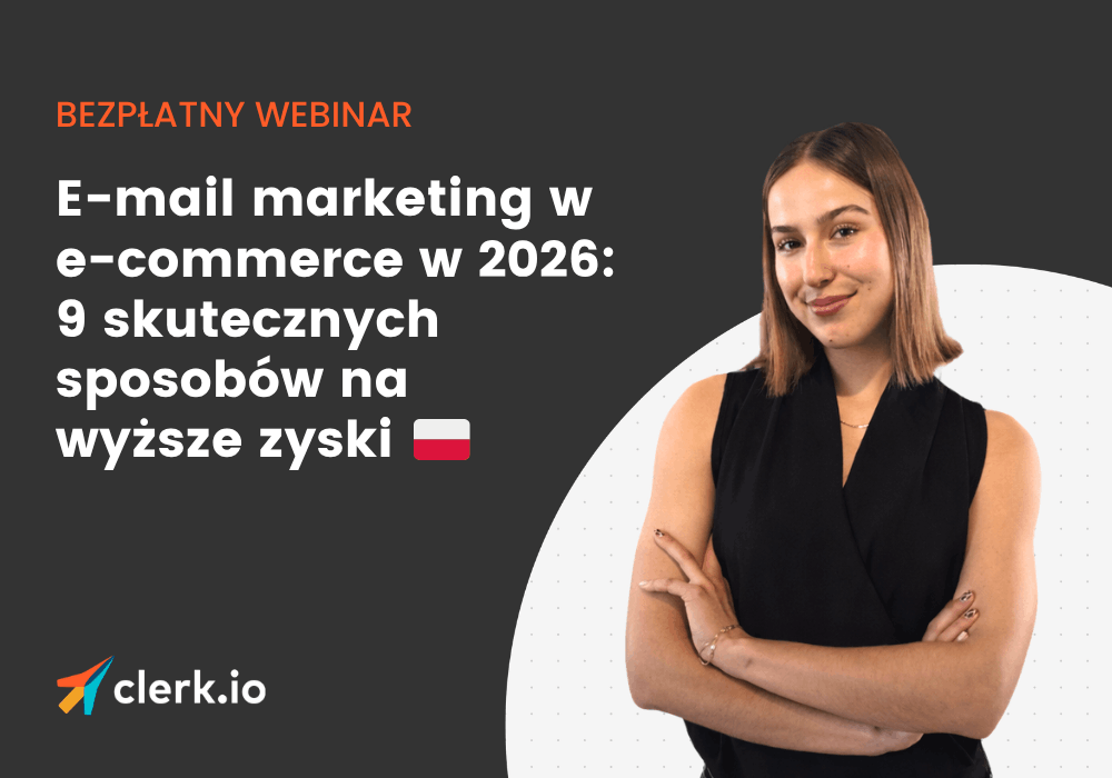 Email marketing w e-commerce w 2026 roku: 9 skutecznych sposobów na większe zyski