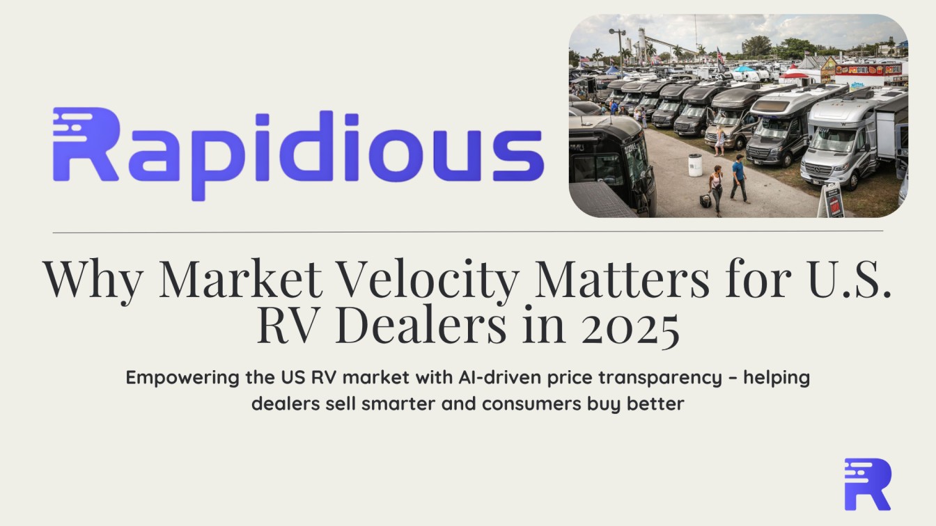Why Market Velocity Matters for U.S. RV Dealers in 2025