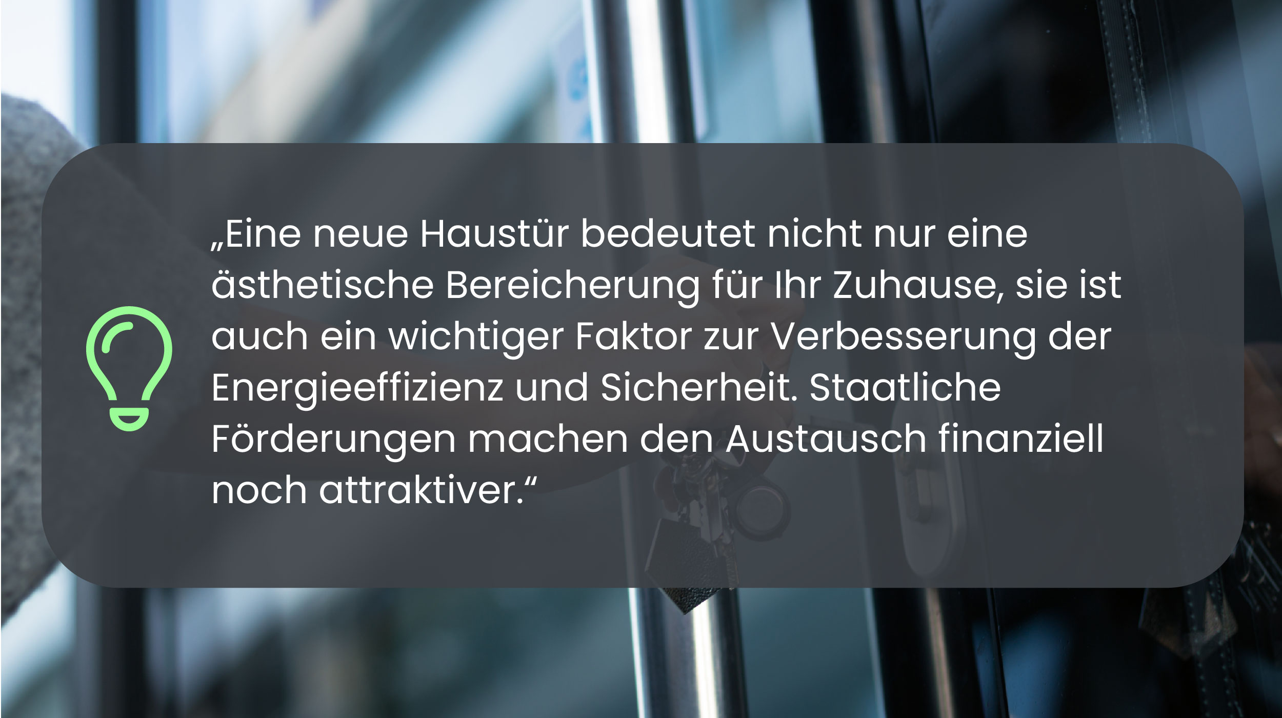 Experten-Zitat: Eine neue Haustür bedeutet nicht nur eine ästhetische Bereicherung, sie verbessert auch die Energieeffizienz.