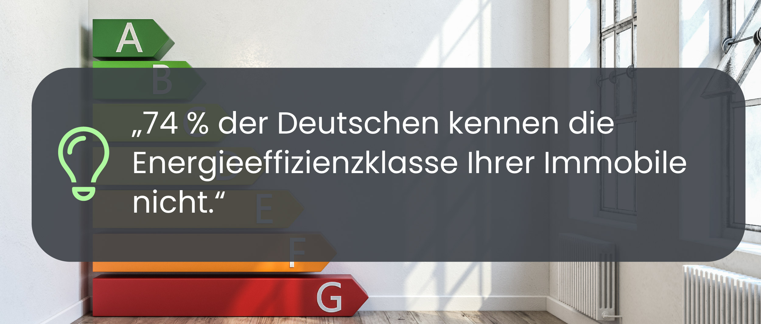 Experten-Zitat: 74 % der Deutschen kennen die Energieeffizienzklasse Ihrer Immobilie nicht
