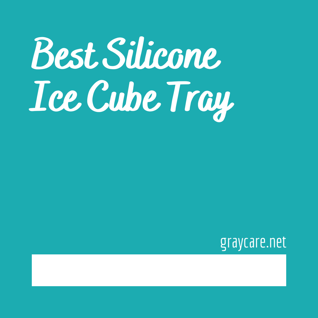 Top 10 Silicone Ice Cube Trays 🧊 Flexible Freezer Ice Makers Graycare