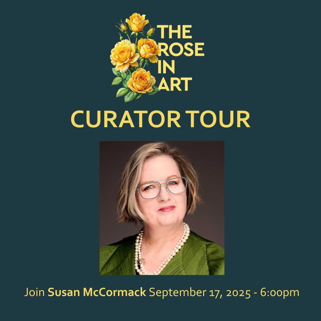 The Rose in Art | Curator Tour