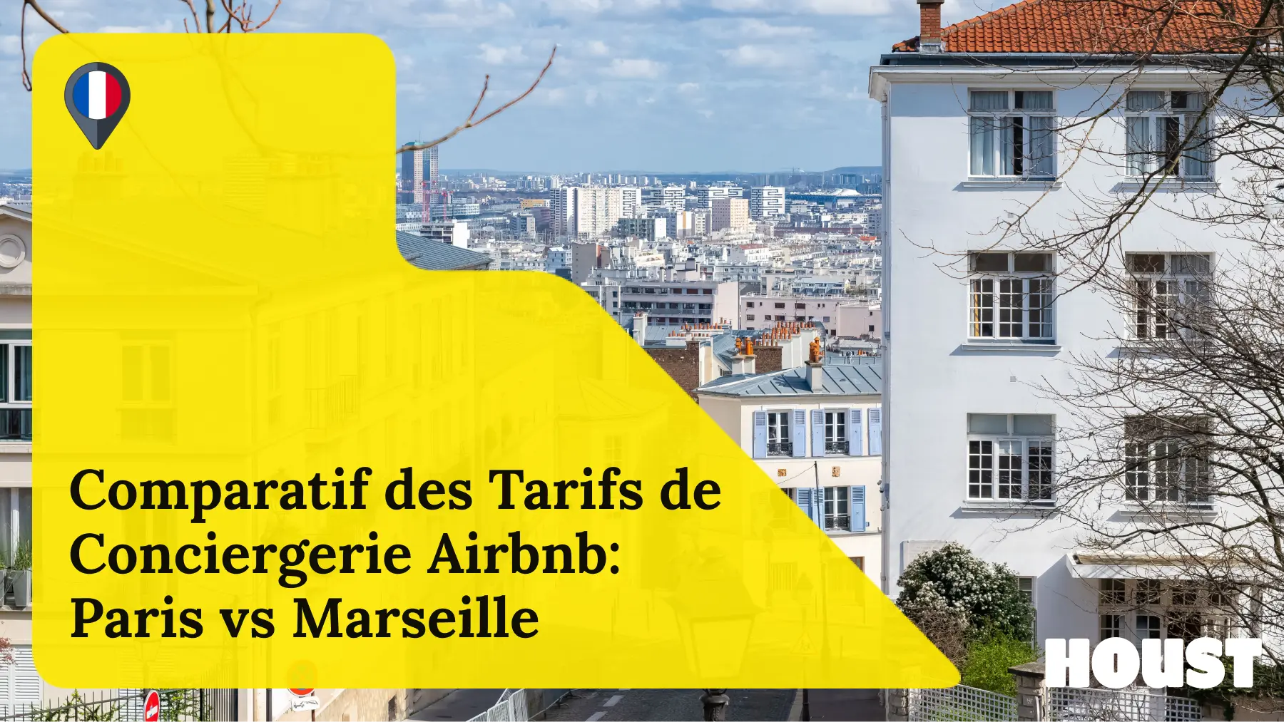 Comparatif des Tarifs de Conciergerie Airbnb: Paris vs Marseille — Houst blog.