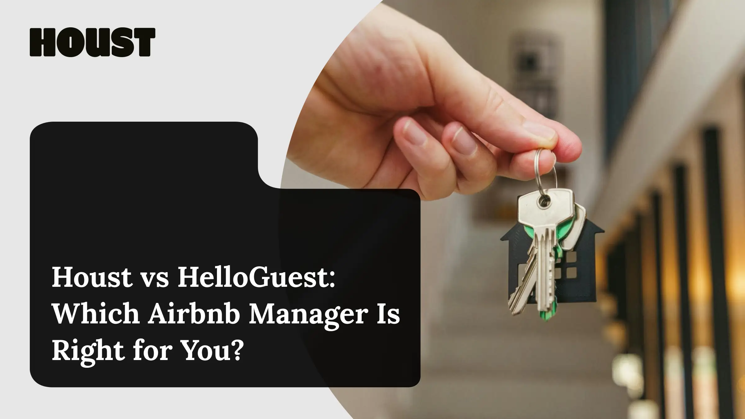 Hand holding house keys with a house keyring, featured image for Houst vs HelloGuest Airbnb management comparison guide.