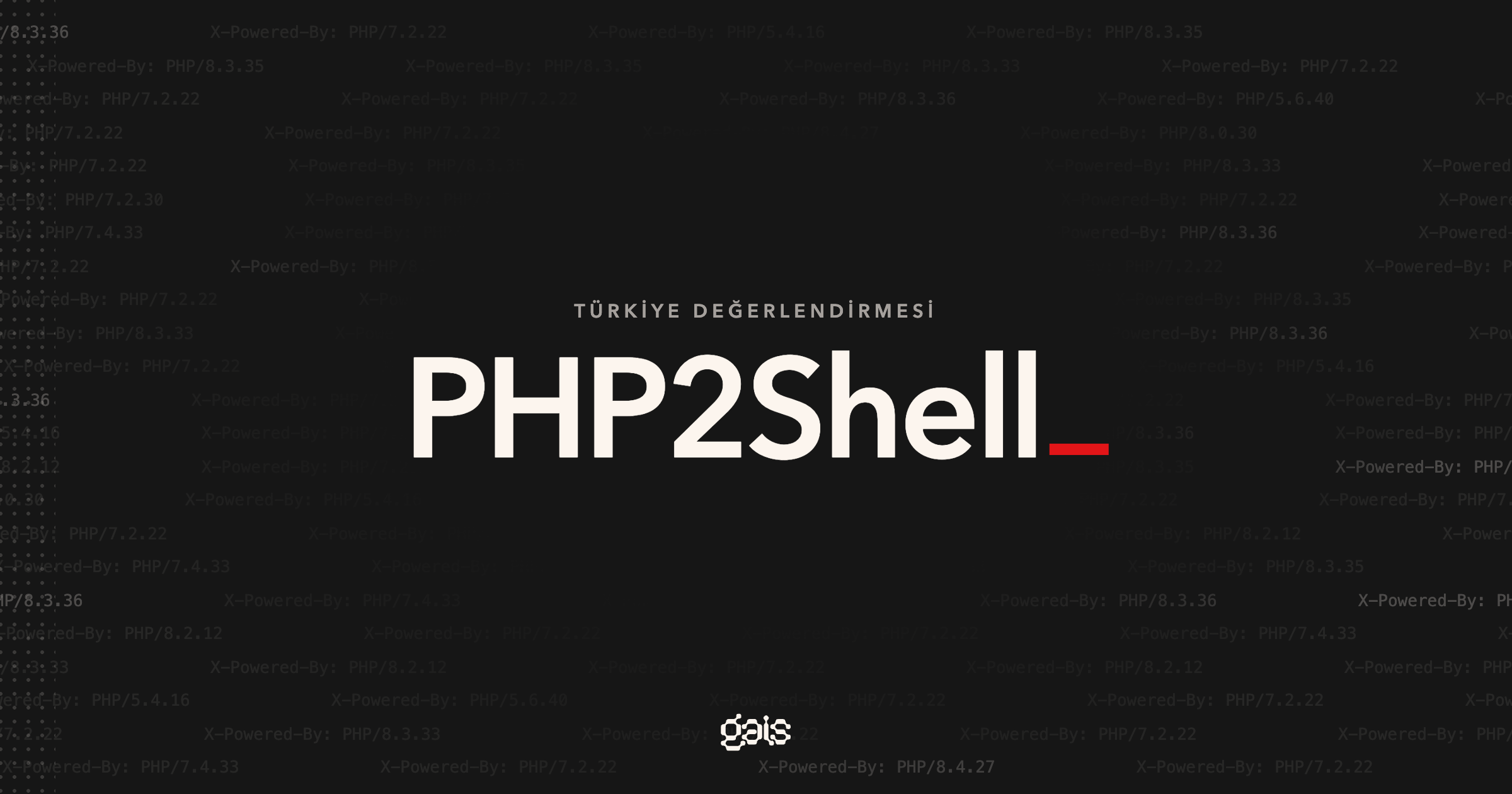 PHP2Shell Türkiye değerlendirmesi